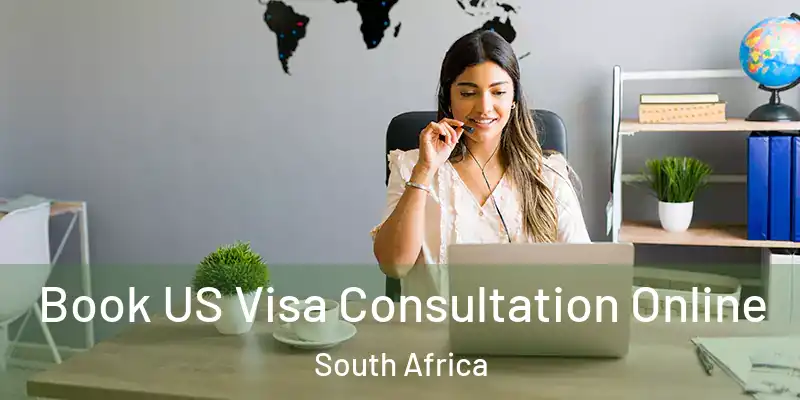 Book US Visa Consultation Online South Africa