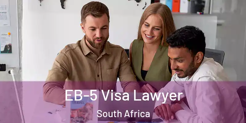 EB-5 Visa Lawyer South Africa