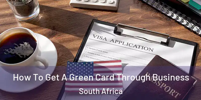 How To Get A Green Card Through Business South Africa