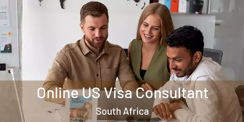 Online US Visa Consultant South Africa