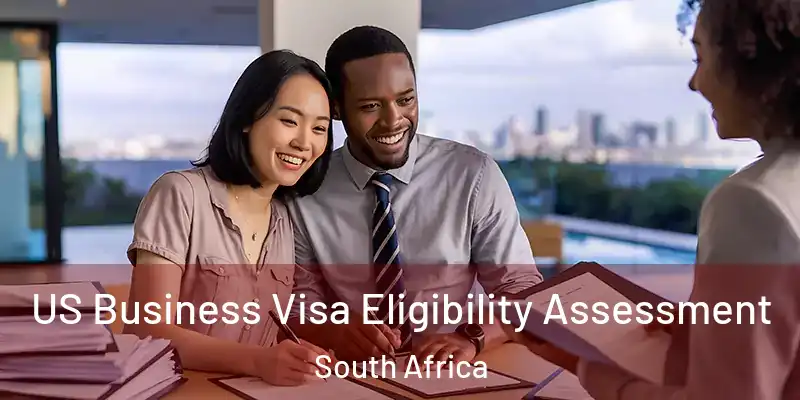 US Business Visa Eligibility Assessment South Africa