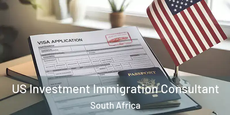 US Investment Immigration Consultant South Africa