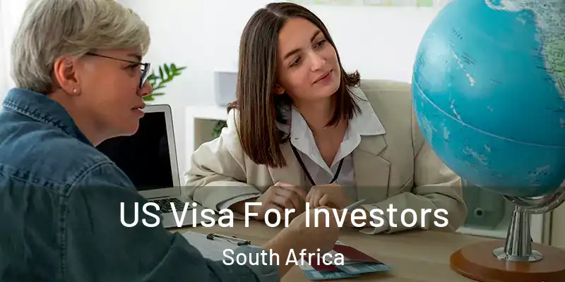 US Visa For Investors South Africa
