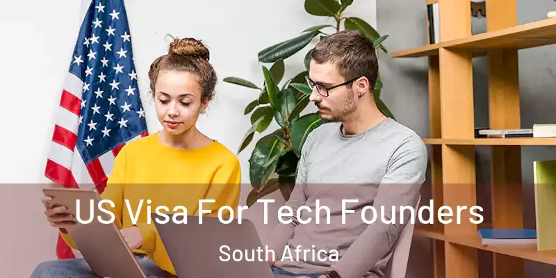 US Visa For Tech Founders South Africa